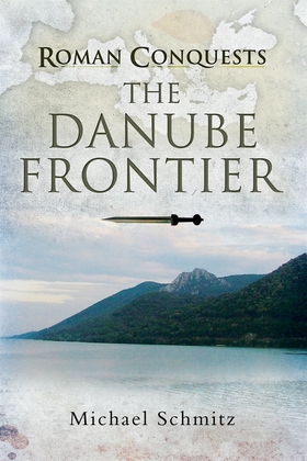 The Danube Frontier (e-bok) av Michael Schmitz