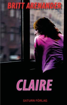 Claire (e-bok) av Britt Arenander