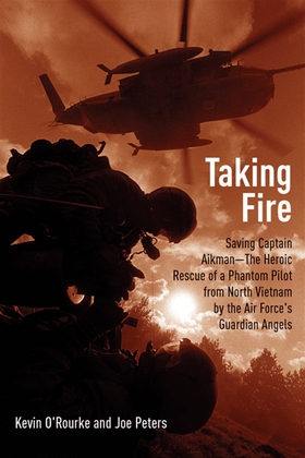 Taking Fire (e-bok) av Kevin O'Rourke, Joe Pete