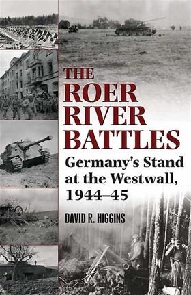 Roer River Battles (e-bok) av David R. Higgins