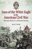 Sons of the White Eagle in the American Civil War