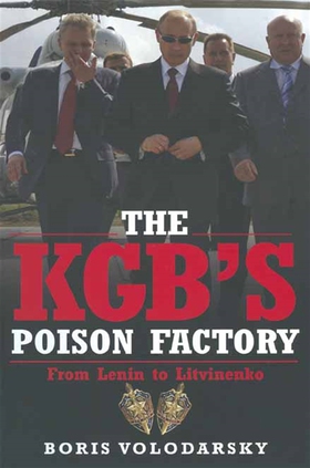 The KGB's Poison Factory (e-bok) av Boris Volod