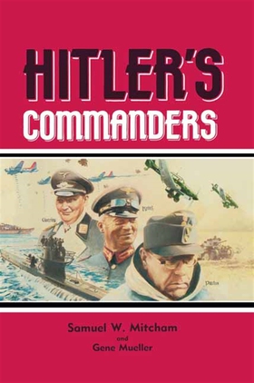 Hitler’s Commanders (e-bok) av James Lucas