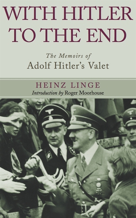 With Hitler to the End (e-bok) av Heinz Linge