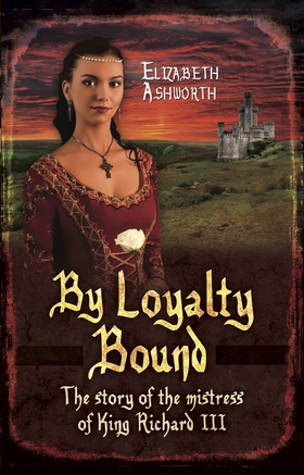 By Loyalty Bound (e-bok) av Elizabeth Ashworth