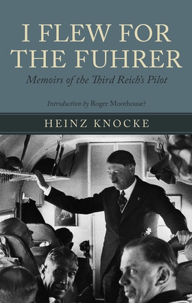 I Flew for the Fuhrer (e-bok) av Heinz Knoke