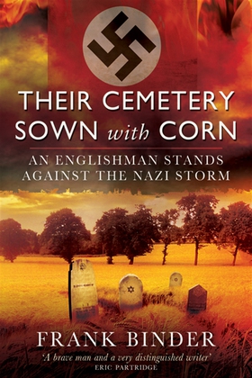 Their Cemetery Sown With Corn (e-bok) av Frank 