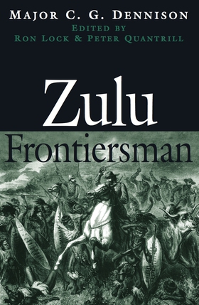 Zulu Frontiersman (e-bok) av C. G. Dennison