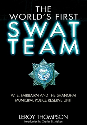 The World’s First SWAT Team (e-bok) av Leroy Th