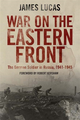 War on the Eastern Front (e-bok) av James Lucas