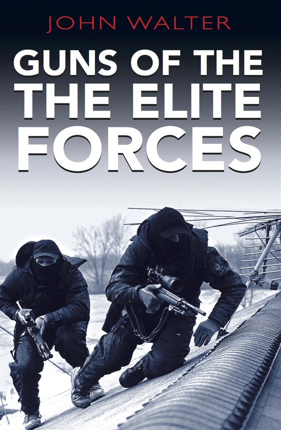 Guns Of The Elite Forces