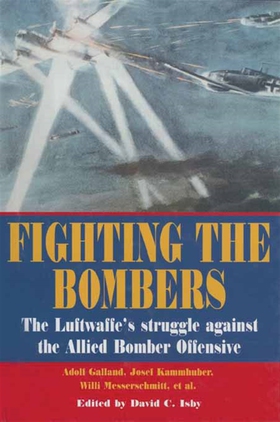 Fighting the Bombers (e-bok) av Adolf Galland, 