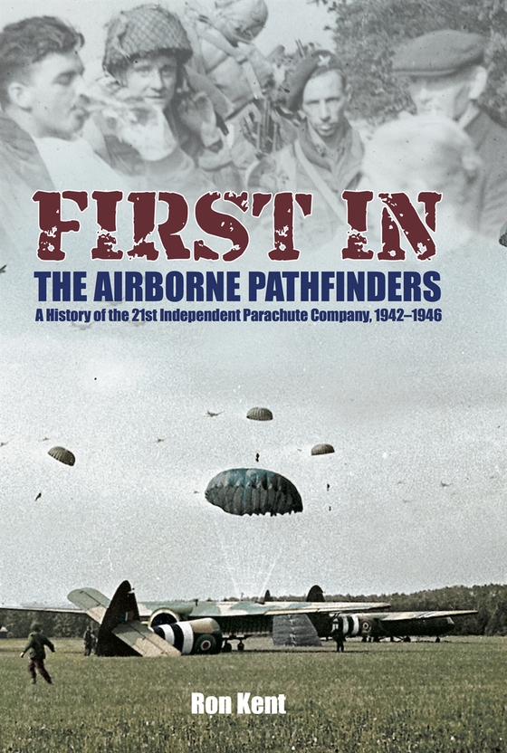 First in! The Airborne Pathfinders (e-bok) av Ron Kent