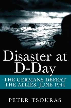 Disaster at D-Day (e-bok) av Peter Tsouras