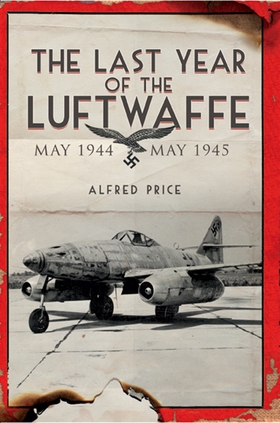 The Last Year of the Luftwaffe (e-bok) av Alfre