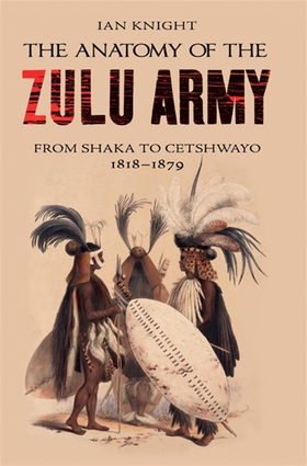 The Anatomy of the Zulu Army (e-bok) av Ian Kin