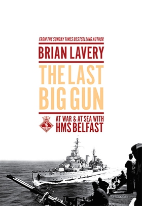 The Last Big Gun (e-bok) av Brian Lavery