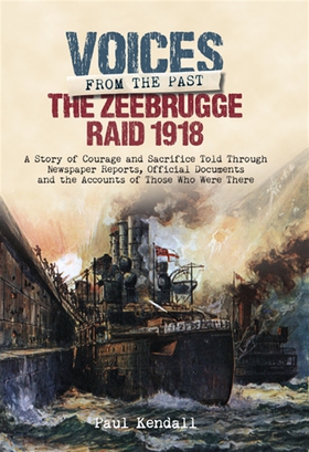 The Zeebrugge Raid 1918 (e-bok) av Paul Kendall