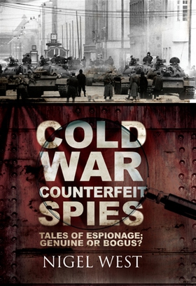 Cold War Counterfeit Spies (e-bok) av Nigel Wes