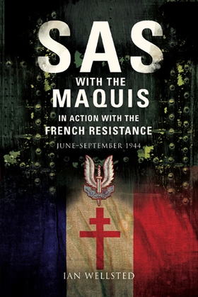 SAS: With the Maquis in Action with the French 