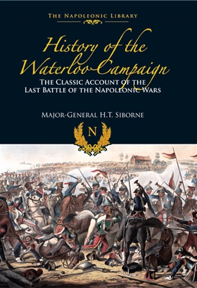 The History of the Waterloo Campaign (e-bok) av