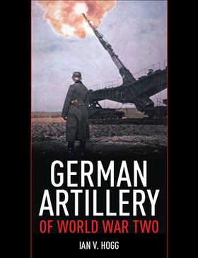 German Artillery of World War Two (e-bok) av Ia