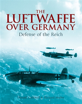 Luftwaffe Over Germany (e-bok) av Donald Caldwe