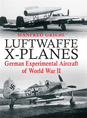 Luftwaffe X-Planes (e-bok) av Manfred Griehl