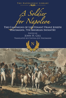 A Soldier for Napoleon (e-bok) av Franz Joseph 