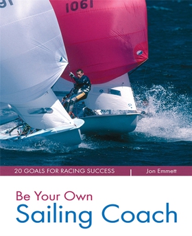 Be Your Own Sailing Coach (e-bok) av Jon Emmett