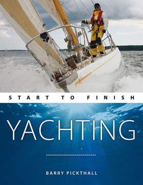 Yachting: Start to Finish (e-bok) av Barry Pick