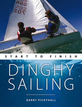 Dinghy Sailing: Start to Finish (e-bok) av Barr