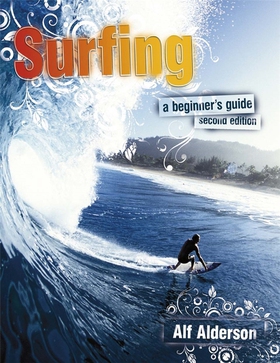 Surfing: A Beginner's Guide (e-bok) av Alf Alde