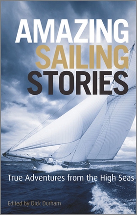 Amazing Sailing Stories (e-bok) av Dick Durham