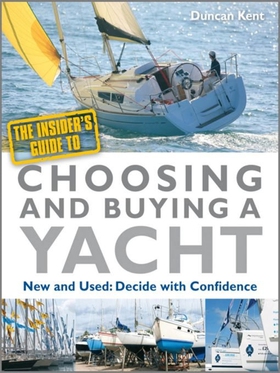 The Insider's Guide to Choosing & Buying a Yach