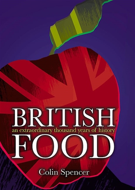 British Food (e-bok) av Colin Spencer