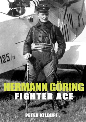 Herman Göring Fighter Ace (e-bok) av Peter Kild