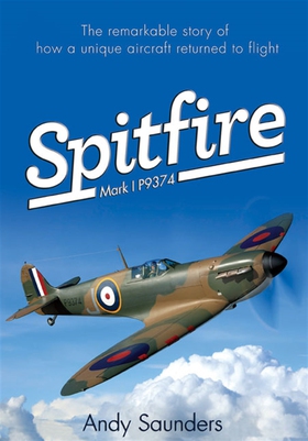 Spitfire Mark I P9374 (e-bok) av Andy Saunders