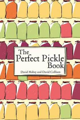 The Perfect Pickle Book (e-bok) av David Collis