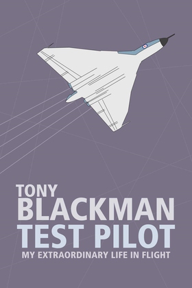 Tony Blackman Test Pilot (e-bok) av Tony Blackm