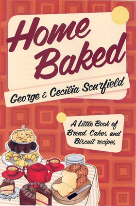 Home Baked (e-bok) av Cecilia Scurfield, George