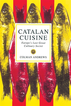 Catalan Cuisine (e-bok) av Colman Andrews