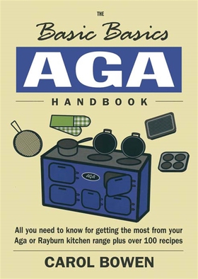 The Basic Basics Aga Handbook (e-bok) av Carol 