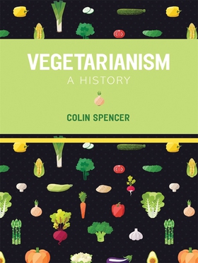 Vegetarianism (e-bok) av Colin Spencer