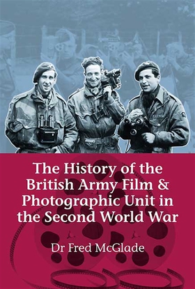 The History of the British Army Film and Photog