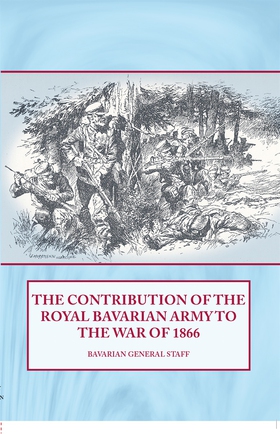 The Contribution of the Royal Bavarian Army to 