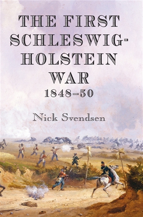 The First Schleswig-Holstein War 1848-50 (e-bok