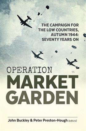 Operation Market Garden (e-bok) av John Buckley