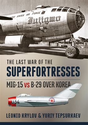 The Last War of the Superfortresses (e-bok) av 