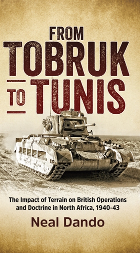 From Tobruk to Tunis (e-bok) av Neal Dando